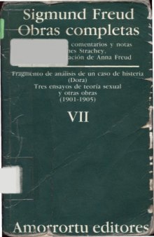 Obras Completas: Fragmentos de analisis de un caso de histeria y otras obras (vol. 7)