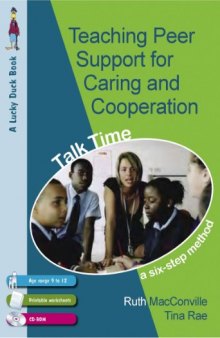 Teaching Peer Support for Caring and Co-operation: Talk time, a Six-Step Method for 9-12 Year Olds (Lucky Duck Books)
