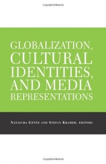 Globalization, Cultural Identities, and Media Representation