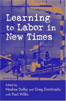 Learning to Labor in New Times (Critical Social Thought)