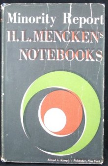 Minority Report. H.L. Mencken's Notebooks