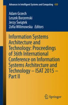 Information Systems Architecture and Technology: Proceedings of 36th International Conference on Information Systems Architecture and Technology – ISAT 2015 – Part II