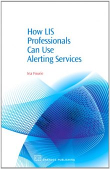 How LIS Professionals Can Use Alerting Services