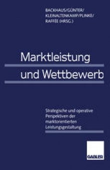 Marktleistung und Wettbewerb: Strategische und operative Perspektiven der marktorientierten Leistungsgestaltung