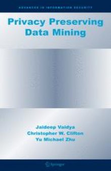 Privacy Preserving Data Mining