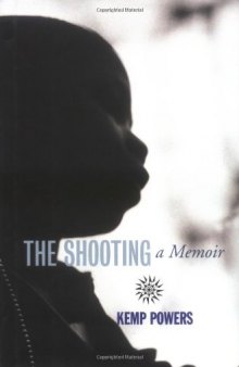 The Shooting: A Memoir