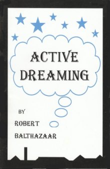 Active Dreaming:  The Key to Power