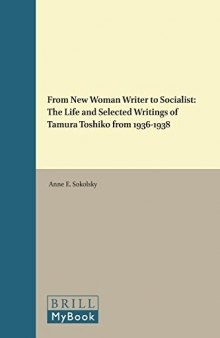From new woman writer to socialist : the life and selected writings of Tamura Toshiko from 1936-1938