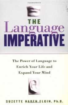 The Language Imperative: The Power of Language to Enrich Your Life and Expand Your Mind