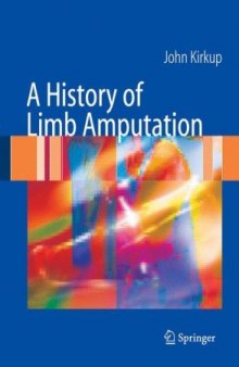 A History of Limb Amputation 1st ed