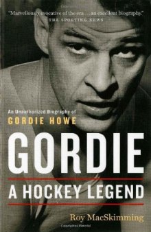 Gordie: A Hockey Legend