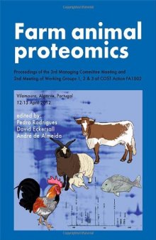 Farm Animal Proteomics: Proceedings of the 3rd Managing Committee Meeting and 2nd Meeting of Working Groups 1, 2 & 3 of COST Action FA1002