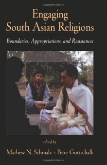 Engaging South Asian Religions: Boundaries, Appropriations, and Resistances