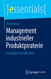 Management industrieller Produktpiraterie: Grundlagen und Überblick