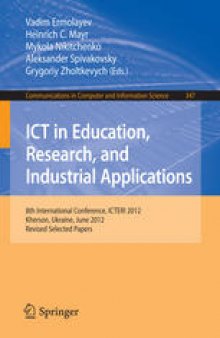 ICT in Education, Research, and Industrial Applications: 8th International Conference, ICTERI 2012, Kherson, Ukraine, June 6-10, 2012, Revised Selected Papers