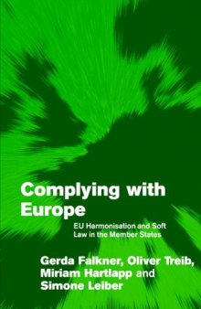 Complying with Europe: EU Harmonisation and Soft Law in the Member States (Themes in European Governance)