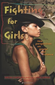 Fighting for Girls: New Perspectives on Gender and Violence