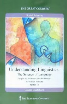 Understanding Linguistics: The Science of Languaged Guidebook
