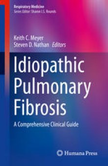 Idiopathic Pulmonary Fibrosis: A Comprehensive Clinical Guide