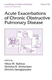 Lung Biology in Health & Disease Volume 183 Acute Exacerbations of Chronic Obstructive Pulmonary Disease