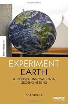 Experiment Earth: Responsible innovation in geoengineering