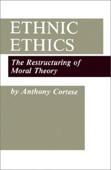 Ethnic Ethics: The Restructuring of Moral Theory