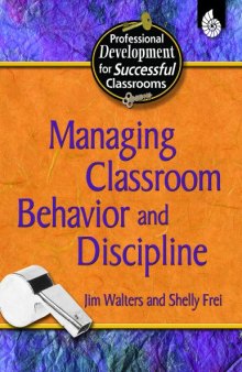 Managing Classroom Behavior & Discipline (Practical Strategies for Successful Classrooms)