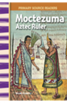 Moctezuma. Aztec Ruler