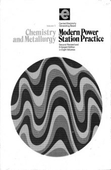 Modern Power Station Practice: Vol 5 Chemistry and Metallurgy  