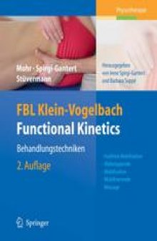 FBL Klein-Vogelbach Functional Kinetics: Behandlungstechniken: ⁃ Hubfreie Mobilisation ⁃ Widerlagernde Mobilistation ⁃ Mobilisierende Massage