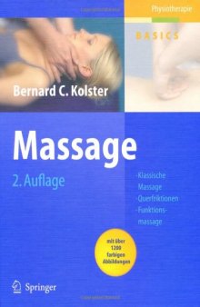 Massage - Klassische Massage, Querfriktionen, Funktionsmassage 2. Auflage - Physiotherapie Basics