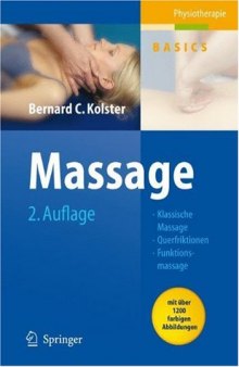 Massage: Klassische Massage, Querfriktionen, Funktionsmassage (Physiotherapie Basics) 