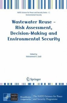 Wastewater Reuse - Risk Assessment, Decision-Making and Environmental Security (NATO Science for Peace and Security Series C: Environmental Security)