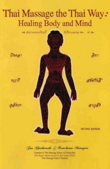Thai massage the Thai way: healing body and mind, 2nd Edition
