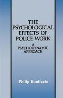 The Psychological Effects of Police Work: A Psychodynamic Approach