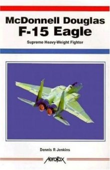 McDonnell Douglas F-15 Eagle (Aerofax series)
