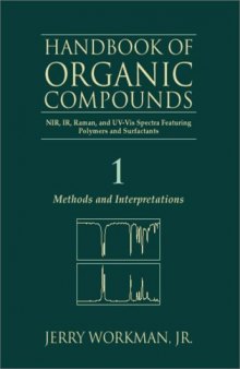 The Handbook of Organic Compounds, Three-Volume Set, Volume 1-3: NIR, IR, R, and UV-Vis Spectra Featuring Polymers and Surfactants  