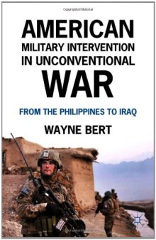 American Military Intervention in Unconventional War: From the Philippines to Iraq