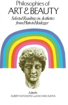 Philosophies of art and beauty : selected readings in aesthetics from Plato to Heidegger