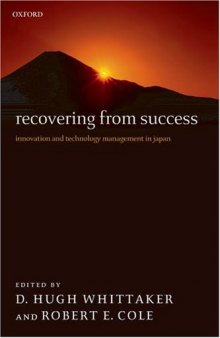 Recovering from Success: Innovation and Technology Management in Japan