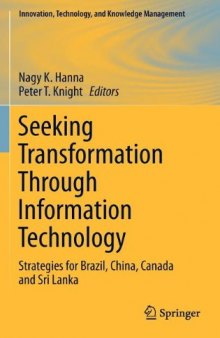 Seeking Transformation Through Information Technology: Strategies for Brazil, China, Canada and Sri Lanka 