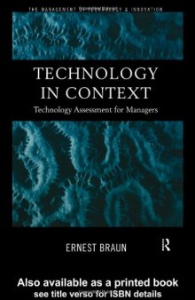 Technology in Context: Technology Assessment for Managers (Routledge Studies in the Management of Technology and Innovation)