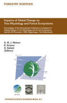 Impacts of Global Change on Tree Physiology and Forest Ecosystems: Proceedings of the International Conference on Impacts of Global Change on Tree Physiology and Forest Ecosystems, held 26–29 November 1996, Wageningen, The Netherlands