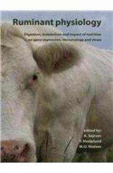 Ruminant Physiology: Digestion, Metabolism and Impact of Nutrition on Gene Expression, Immunology and Stress