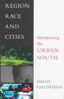 Region, Race and Cities: Interpreting the Urban South