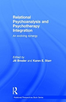 Relational Psychoanalysis and Psychotherapy Integration: An evolving synergy