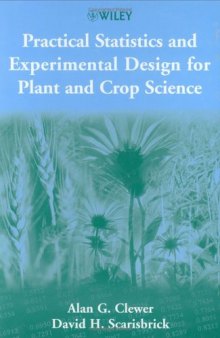 Practical Statistics and Experimental Design for Plant and Crop Science