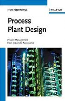 Process plant design : project management from inquiry to acceptance