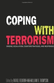 Coping With Terrorism: Origins, Escalation, Counterstrategies, and Responses