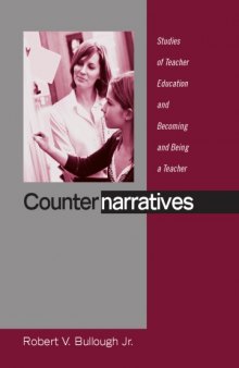 Counternarratives (S U N Y Series, Teacher Preparation and Development)